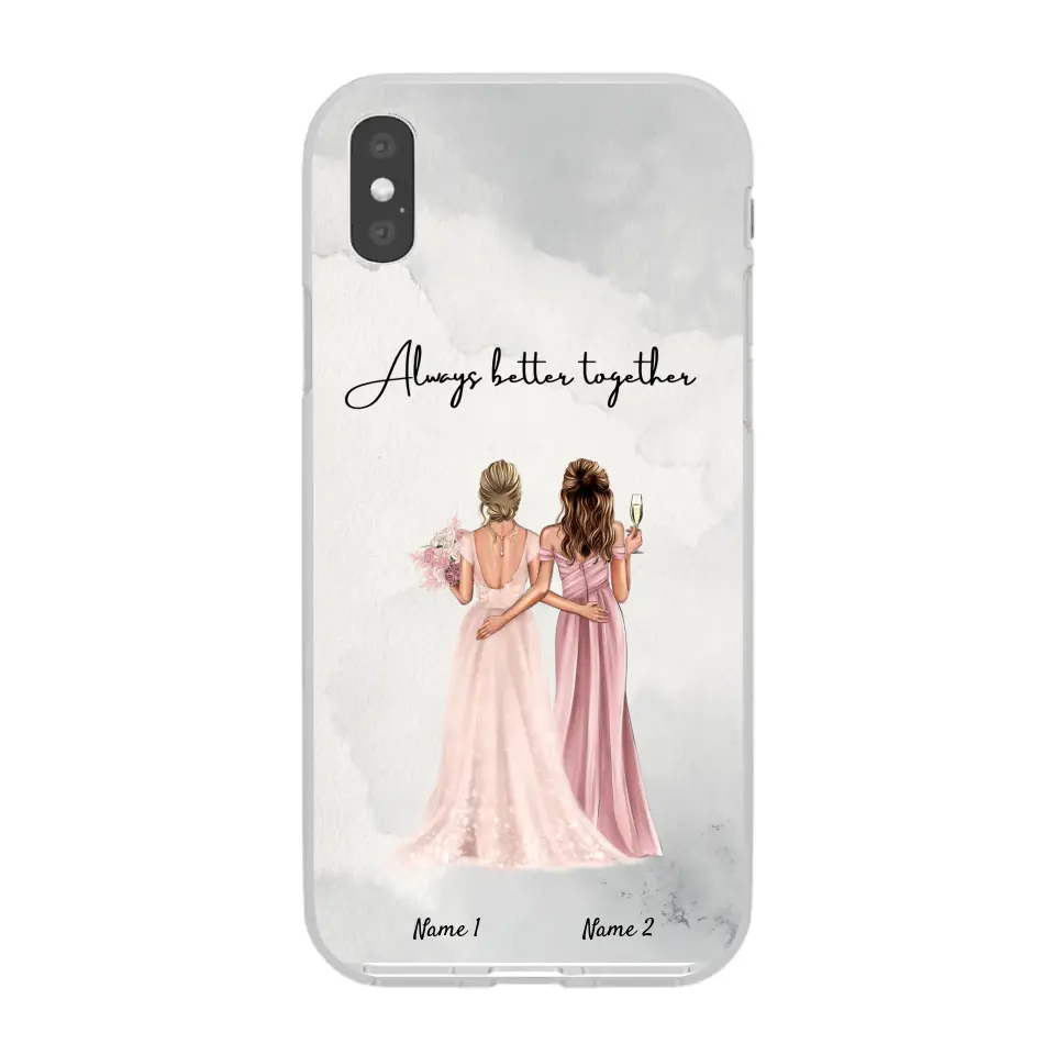 Bride with maid of honor / bridesmaid - Customized Phone Case