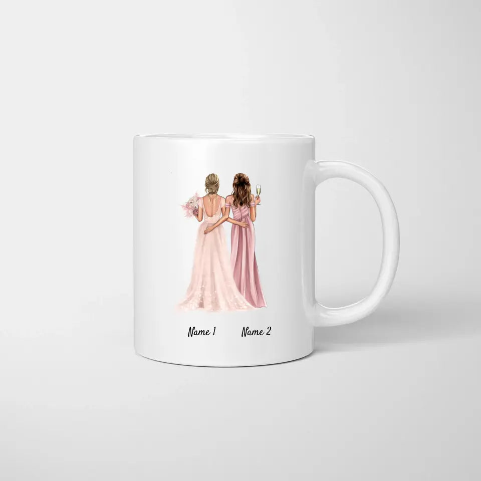 Braut &amp; Brautjungfer – personalisierte Tasse